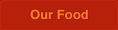 Our Food