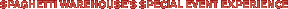 Spaghetti Warehouse's special event Experience